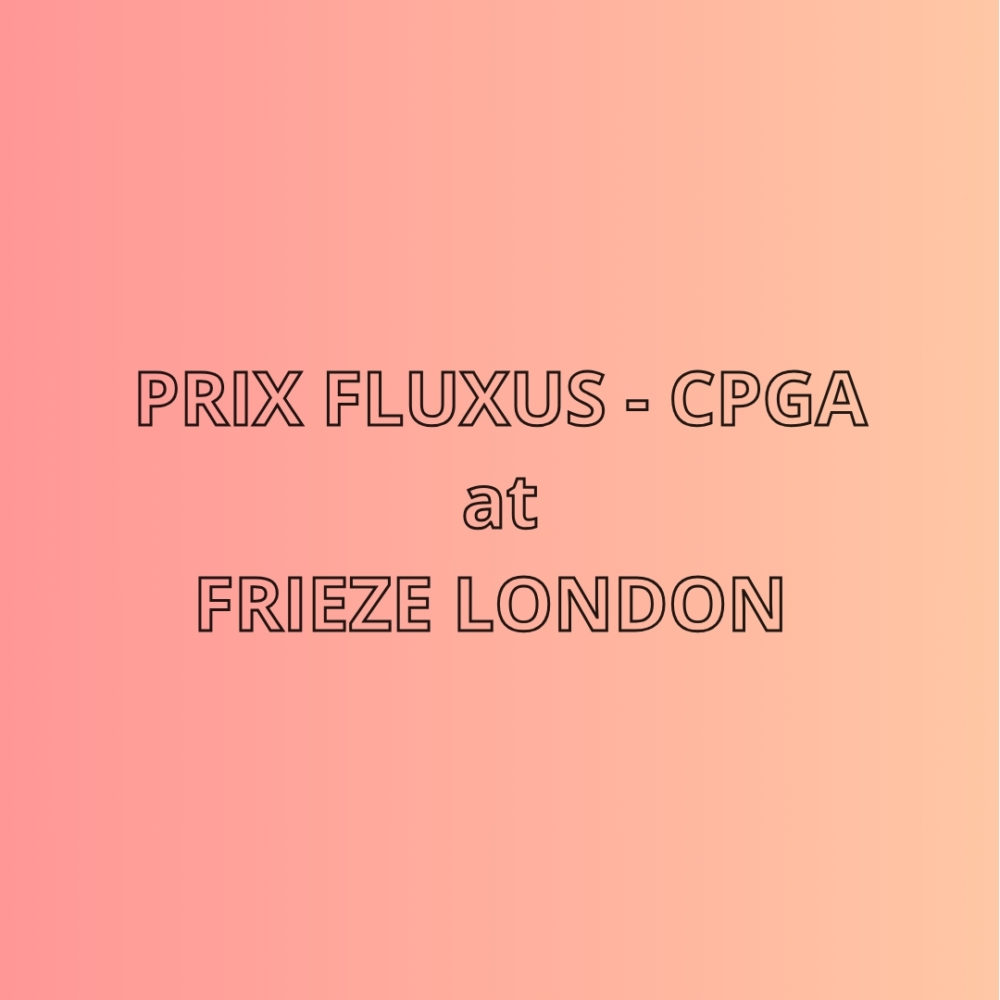 Fluxus – CPGA Prize at Frieze London - Comité Professionnel des Galeries d'Art