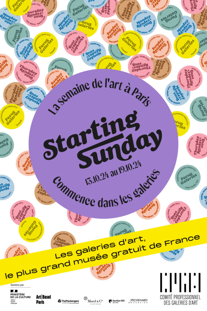 Starting Sunday 2024 - Comité Professionnel des Galeries d'Art